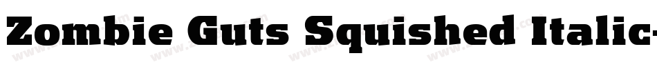 Zombie Guts Squished Italic字体转换
